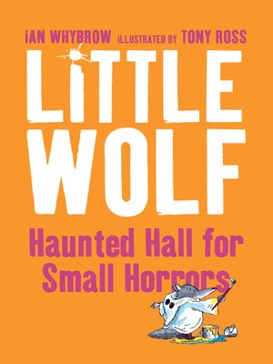 cover image of Little Wolf's Haunted Hall for Small Horrors